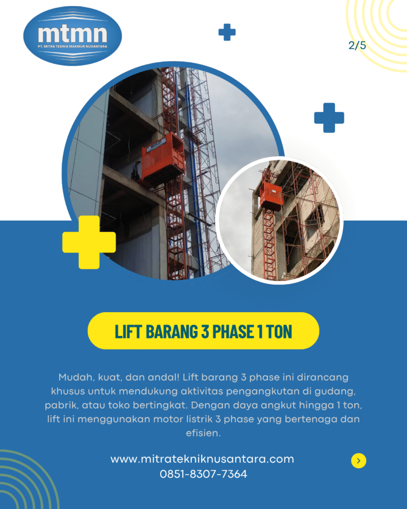 Rental Alat Proyek PT MTMN - LIFT BARANG 3 PHASE